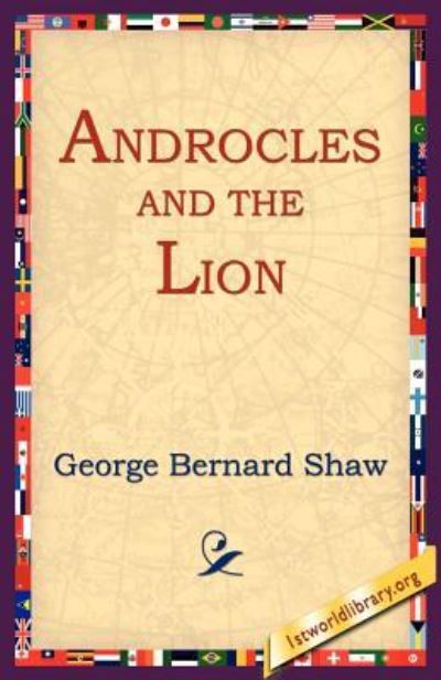 Androcles and the Lion - 1st World, Library, Library 1stworld  und Bernard Shaw George