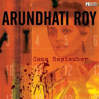 Come September (AK Press Audio) - Roy, Arundhati und Howard Zinn