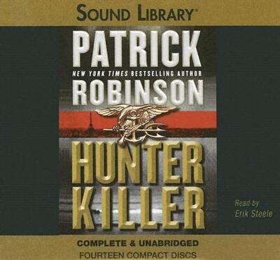 Hunter Killer - Robinson, Patrick und Erik Steele
