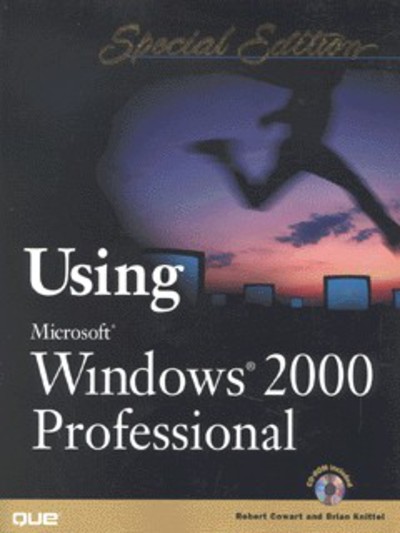 Using Microsoft Windows 2000 Professional, w. CD-ROM (SPECIAL EDITION USING) - Cowart, Robert und Brian Knittel