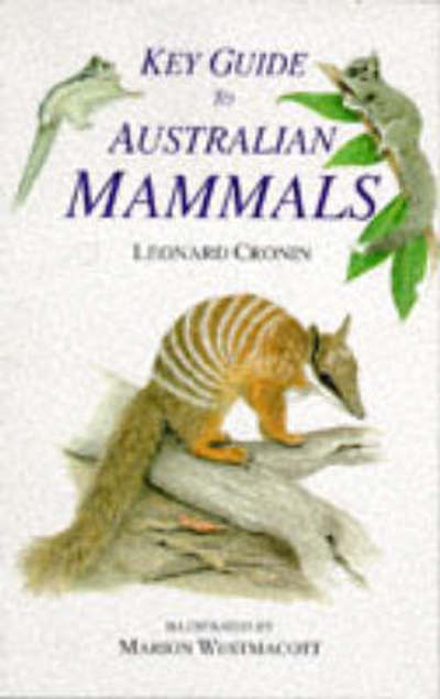 Keyguide to Australian Mammals - Cronin, Len und Marion Westmacott