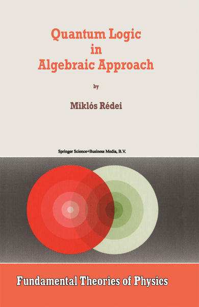 Quantum Logic in Algebraic Approach - Redei, Miklós