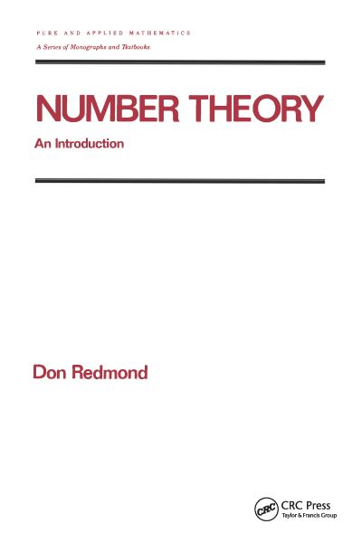 Number Theory: An Introduction to Pure and Applied Mathematics (Pure & Applied Mathematics, Band 201) - Redmond,  Don (Southern Illinois University, Carbondale, USA)