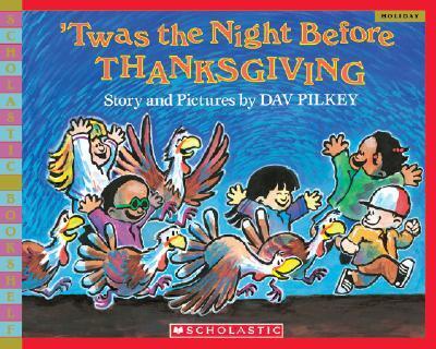 Twas the Night Before Thanksgiving (Scholastic Bookshelf) - Pilkey, Dav und Dav Pilkey