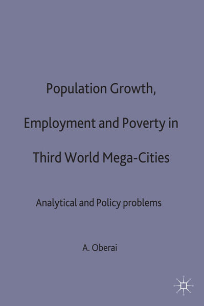 Population Growth, Employment and Poverty in Third-World Mega-Cities Analytical and Policy Issues - Oberai, A.S.