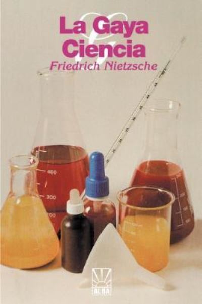 La Gaya Ciencia - Nietzsche, Friedrich