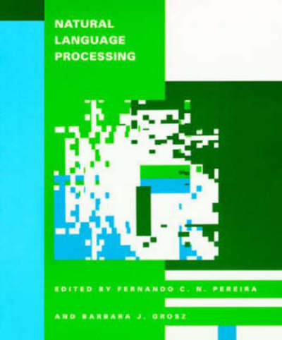 Natural Language Processing (SPECIAL ISSUES OF ARTIFICIAL INTELLIGENCE, AN INTERNATIONAL JOURNAL) - Grosz Barbara, J. und N. Pereira Fernando C.