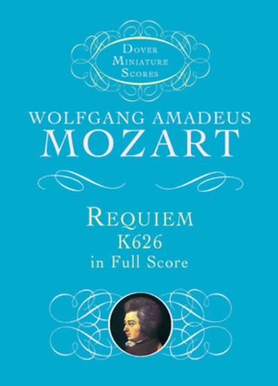 W.A. Mozart Requiem K.626 (Miniature Score) Chor (Dover Miniature Music Scores) - W.A. Mozart