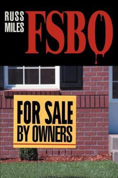 FOR SALE BY OWNERS: FSBO - Miles, Russ