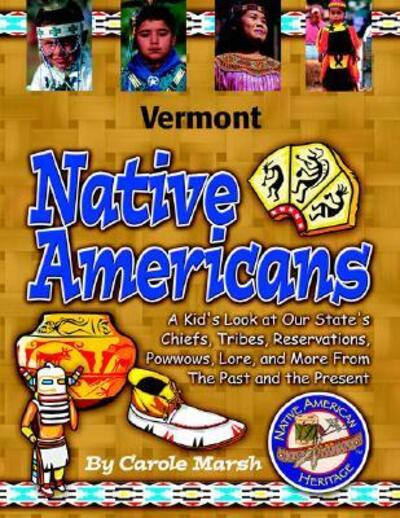 Vermont Indians (Paperback) (Native American Heritage) - Marsh, Carole und International Gallopade