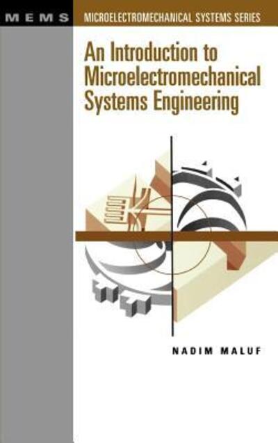 An Introduction to Microelectromechanical Systems Engineering (Artech House Mems Library) - Maluf,  Nadim