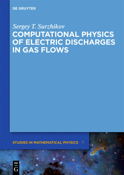 Computational Physics of Electric Discharges in Gas Flows - Surzhikov, Sergey T.