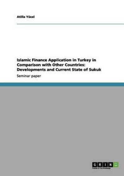 Islamic Finance Application in Turkey in Comparison with Other Countries: Developments and Current State of Sukuk - Yücel, Atilla
