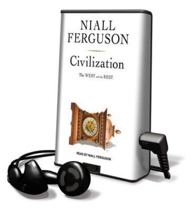 Civilization: The West and the Rest: The West and the Rest, Library Edition - Ferguson, Niall und Niall Ferguson