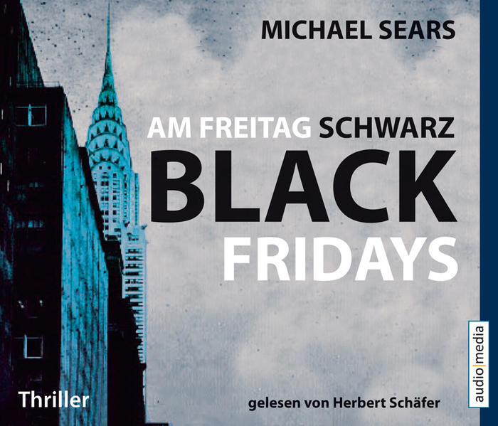Am Freitag schwarz Black Fridays, 6 CDs - Sears, Michael, Susanne Wallbaum  und Herbert Schäfer