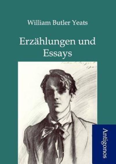 Erzählungen und Essays - Yeats William, Butler
