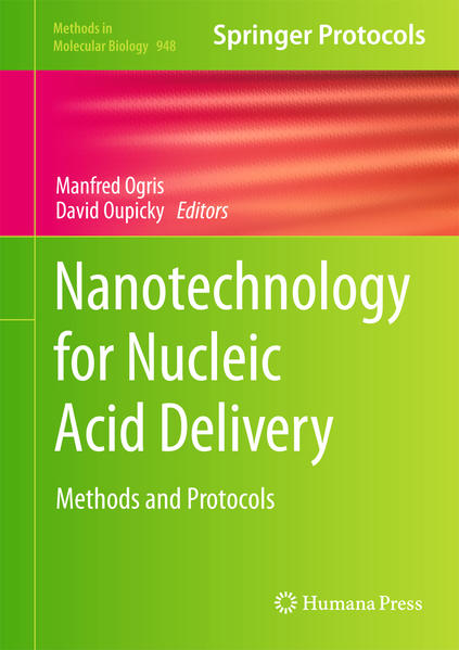 Nanotechnology for Nucleic Acid Delivery Methods and Protocols - Ogris, Manfred und David Oupicky