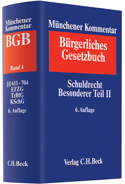 Münchener Kommentar zum Bürgerlichen Gesetzbuch  Bd. 4: Schuldrecht - Besonderer Teil II §§ 611-704, EFZG, TzBfG, KSchG - Busche, Jan, Martin Henssler  und Matthias Casper