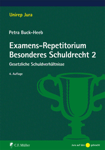 Examens-Repetitorium Besonderes Schuldrecht 2 Gesetzliche Schuldverhältnisse - Buck-Heeb, Petra