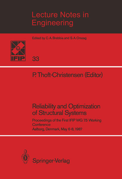 Reliability and Optimization of Structural Systems Proceedings of the First IFIP WG 7.5 Working Conference Aalborg, Denmark, May 68, 1987 Softcover reprint of the original 1st ed. 1987 - Thoft-Christensen, P.