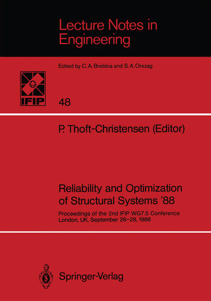 Reliability and Optimization of Structural Systems 88 Proceedings of the 2nd IFIP WG7.5 Conference London, UK, September 2628, 1988 Softcover reprint of the original 1st ed. 1989 - Thoft-Christensen, P.