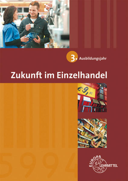 Zukunft im Einzelhandel 3. Ausbildungsjahr Lehrbuch - Beck, Joachim, Steffen Berner  und Ulrich Leimser