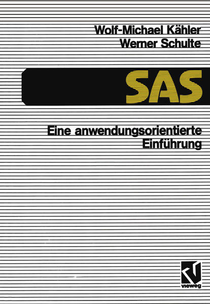 SAS — Eine anwendungs-orientierte Einführung eine anwendungsorientierte Einführu - Kähler, Wolf-Michael