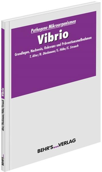 Vibrio Grundlagen, Nachweis, Relevanz und Präventionsmaßnahmen Auflage 2012 - Alter, Prof. Dr. Thomas, Dr. Ralf Dieckmann  und Dr. Stephan Hühn