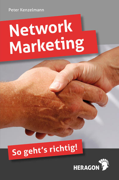 Network Marketing So geht`s richtig! - Kenzelmann, Peter