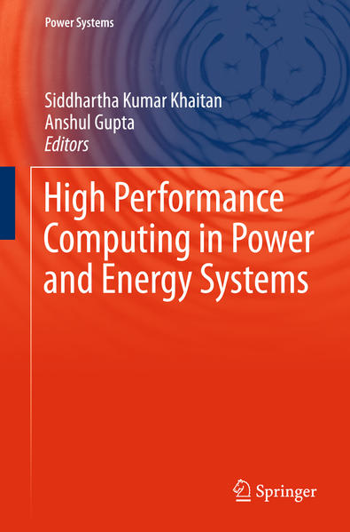 High Performance Computing in Power and Energy Systems - Khaitan, Siddhartha Kumar und Anshul Gupta