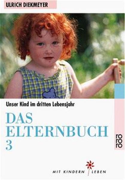 Das Elternbuch 3 Unser Kind im dritten Lebensjahr - Diekmeyer, Ulrich