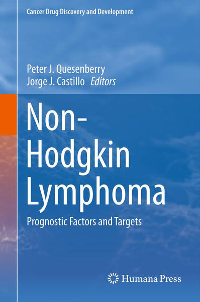 Non-Hodgkin Lymphoma Prognostic Factors and Targets - Quesenberry, Peter J. und Jorge J. Castillo