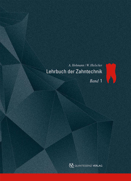 Lehrbuch der Zahntechnik Band 1: Anatomie, Kieferorthopädie - Hohmann, Arnold und Werner Hielscher