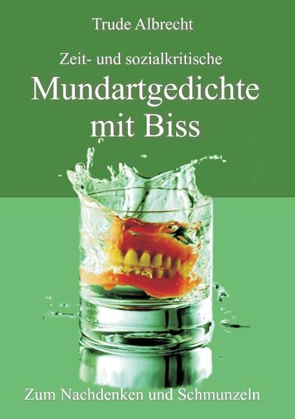 Zeit- und sozialkritische Mundartgedichte mit Biss - Albrecht, Trude