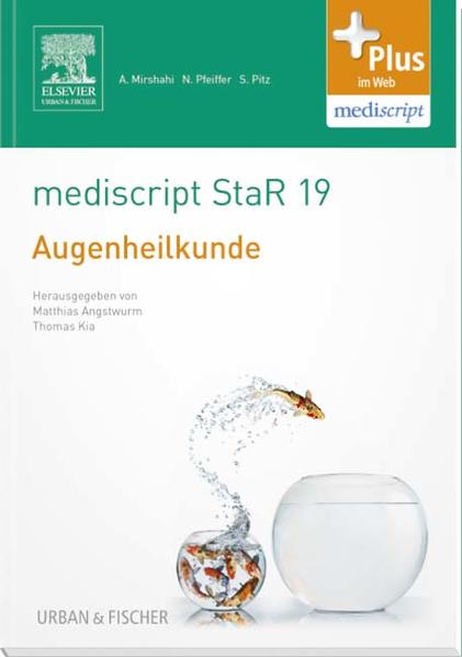 mediscript StaR 19 das Staatsexamens-Repetitorium zur Augenheilkunde mit Zugang zur mediscript Lernwelt - Angstwurm, Matthias und Thomas Kia