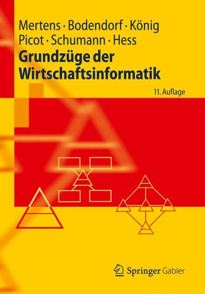 Grundzüge der Wirtschaftsinformatik  11. Aufl. 2012 - Mertens, Peter, Freimut Bodendorf  und Wolfgang König