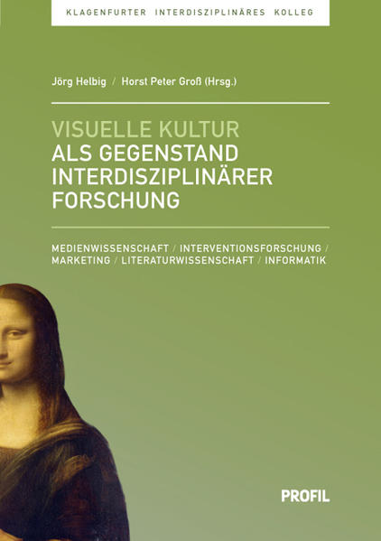 Visuelle Kultur als Gegenstand interdisziplinärer Forschung - Helbig, Jörg und Horst Peter Gross