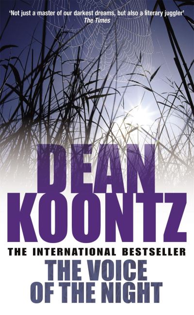 The Voice Of The Night: A spine-chilling novel of heart-stopping suspense - Koontz, Dean