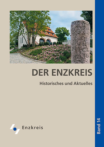 Der Enzkreis Historisches und Aktuelles Band 14