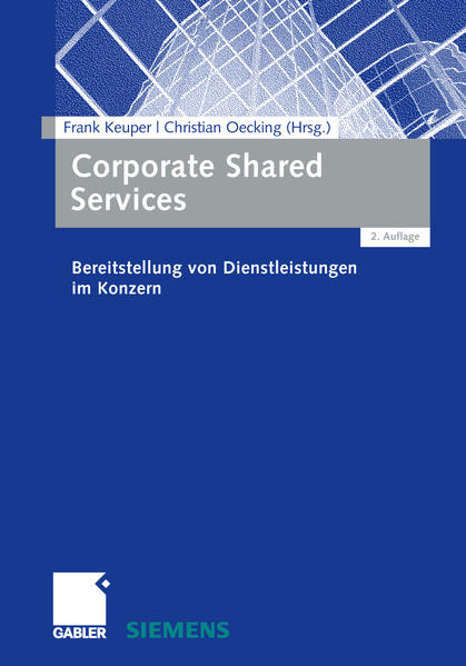 Corporate Shared Services Bereitstellung von Dienstleistungen im Konzern - Keuper, Frank und Christian Oecking