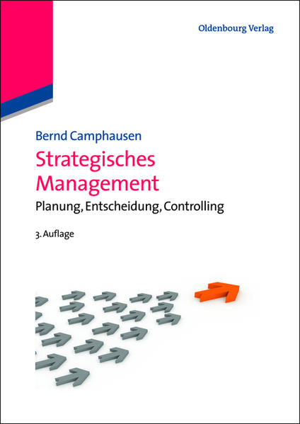 Strategisches Management Planung, Entscheidung, Controlling - Camphausen, Bernd