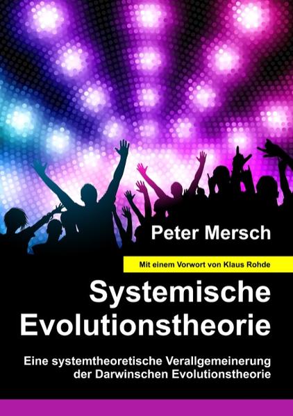 Systemische Evolutionstheorie Eine systemtheoretische Verallgemeinerung der Darwinschen Evolutionstheorie