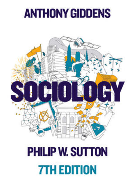 Sociology - Giddens, Anthony und Philip W. Sutton