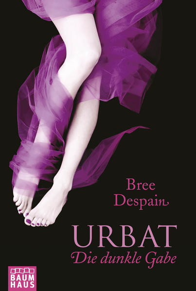 Urbat - Die dunkle Gabe  1. Aufl. 2013 - Despain, Bree und Andreas Brunstermann