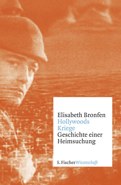 Hollywoods Kriege Geschichte einer Heimsuchung - Bronfen, Elisabeth