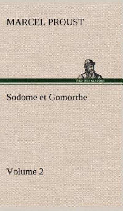 Sodome et Gomorrhe-Volume 2 - Proust, Marcel