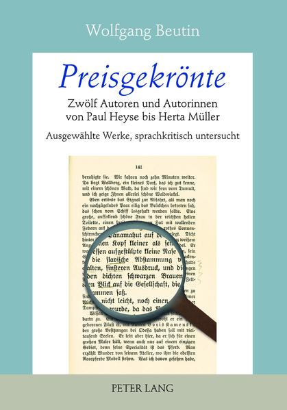 Preisgekrönte Zwölf Autoren und Autorinnen von Paul Heyse bis Herta Müller- Ausgewählte Werke, sprachkritisch untersucht - Beutin, Wolfgang