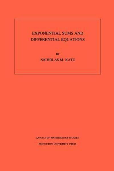 Exponential Sums and Differential Equations. (AM-124) (Annals of Mathematics Studies, 124) - Katz Nicholas, M.