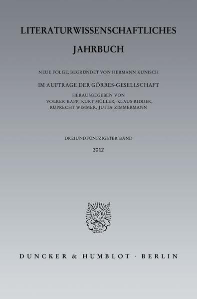 Literaturwissenschaftliches Jahrbuch. 53. Band (2012). - Kapp, Volker, Kurt Müller  und Klaus Ridder