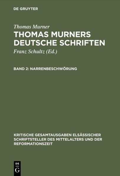 Thomas Murner: Thomas Murners deutsche Schriften / Narrenbeschwörung Mit einem Briefe Murners in Handschriftendruck - Murner, Thomas und Meier Spanier